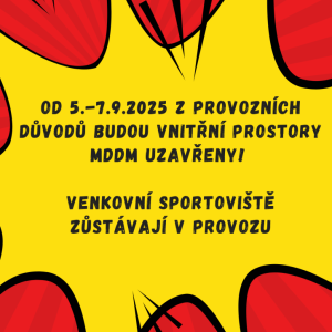 Vnitřní prostory MDDM budou zavřeny!
